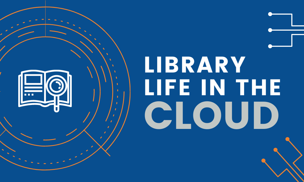 The new normal — Library life in the cloud